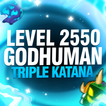 Imagem da oferta LEVEL 2550 + GODHUMAN + TRUE TRIPLE KATANA