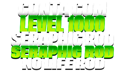Imagem da oferta LEVEL 1000 + ETHEREAL + SERAPHIC ROD + NO LIFE ROD