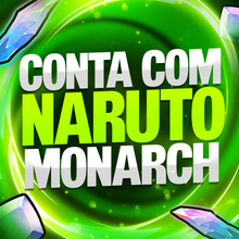 Imagem da oferta CONTA COM NARUTO MONARCH + MÍTICOS ALEÁTORIOS