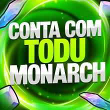 Imagem da oferta CONTA COM TODU MONARCH + MÍTICOS ALEÁTORIOS